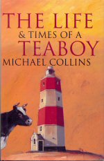The Life and Times of a Teaboy Michael Collins