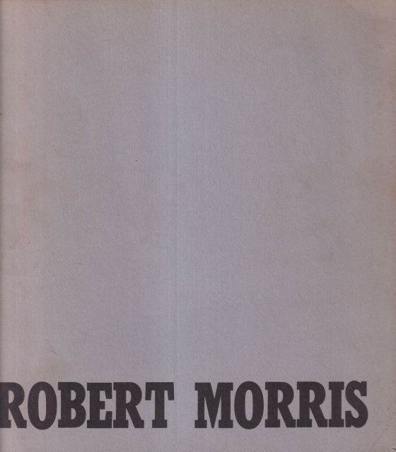 Robert Morris Annette Michelson (contributes essay)