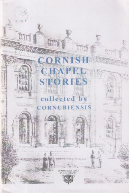 Cornish Chapel Stories  Cornubiensis (collected by)