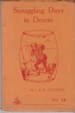 Smuggling Days in Devon J.W.R. Coxhead