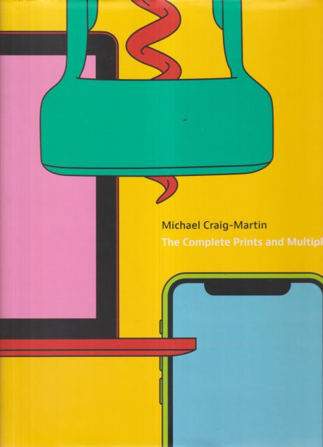 Michael Craig-Martin - The Complete Prints and Multiples Michael Bracewell (introduces)