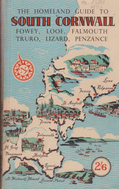 The Homeland Guide to South Cornwall H.M. Creswell Payne