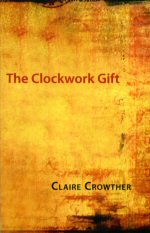 The Clockwork Gift Claire Crowther