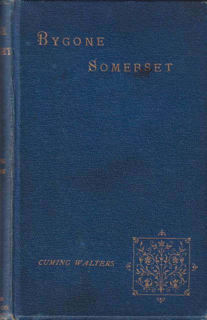 Bygone Somerset J. Cuming Walters (edits)
