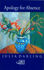 Apology for Absence Julia Darling