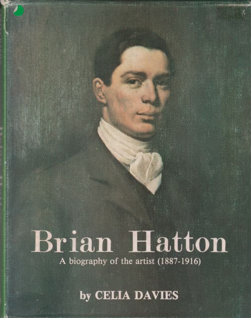 Brian Hatton - A Biography of the Artist (1887-1916) Celia Davies