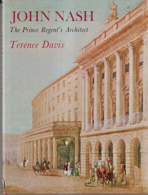 John Nash - The Prince Regent's Architect Terence Davis