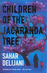Children of the Jacaranda Tree Sahar Delijani