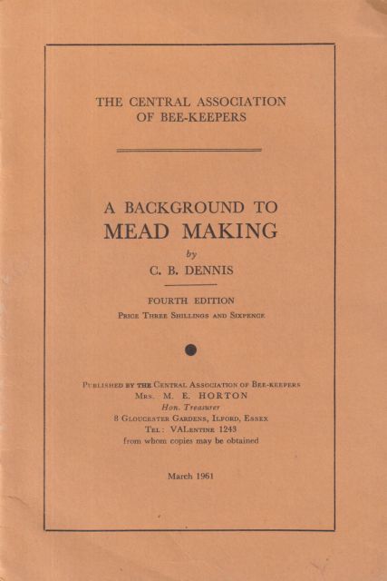 A Background to Mead Making C.B. Dennis