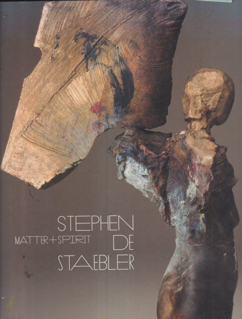 Stephen de Staebler - Matter + Spirit Timothy Anglin Burgard (edits)