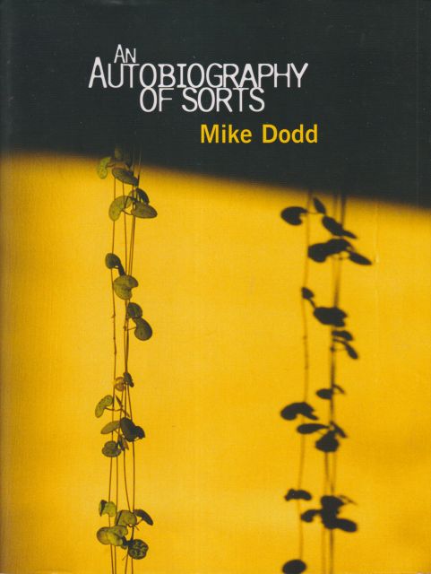 An Autobiography of Sorts Mike Dodd