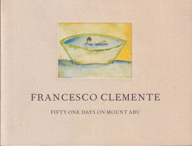 Fifty One Days on Mount Abu Francesco Clemente