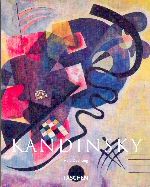 Wassilly Kandinsky 1866 - 1944  A Revolution in Painting Hajo Duchting