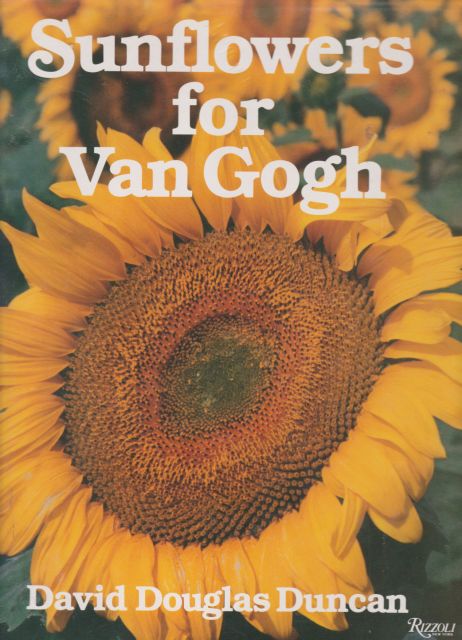 Sunflowers for Van Gogh David Douglas Duncan