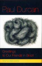 Greetings to Our Friends in Brazil Paul Durcan