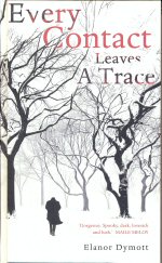 Every Trace Leaves a Trace Elanor Dymott