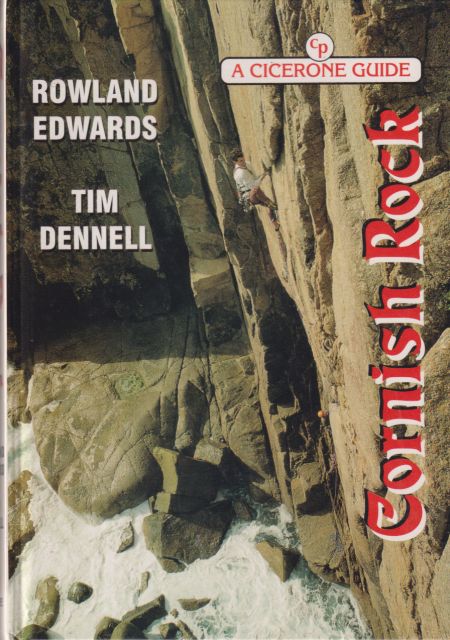 Cornish Rock - A Climber's Guide to Penwith Rowland Edwards
