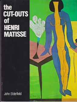The Cut-Outs of Henri Matisse John Elderfield