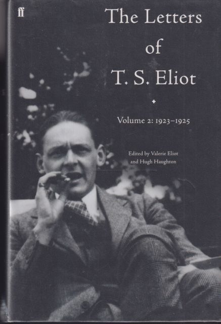 The Letters of T.S. Eliot Volume 2 1923-1925 Revised edition Valerie Eliot (edits)