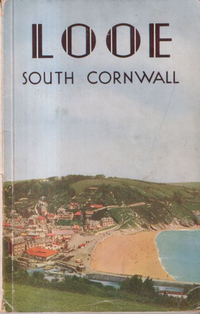 Looe and District Cornwall - Official Guide Arthur H Engelbach