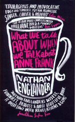 What we Talk About when we Talk about  Anne Frank Nathan Englander