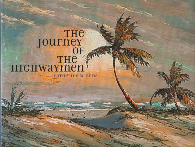 The Journey of the Highwaymen Catherine M Enns