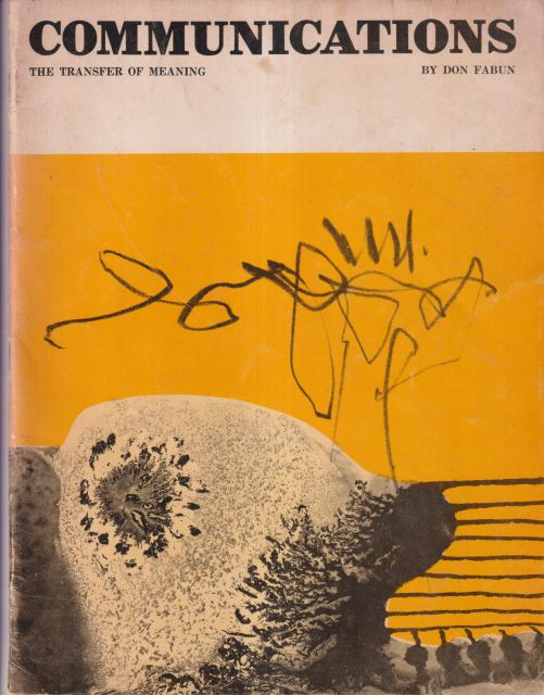 Communications: The Transfer of Meaning Don Fabun