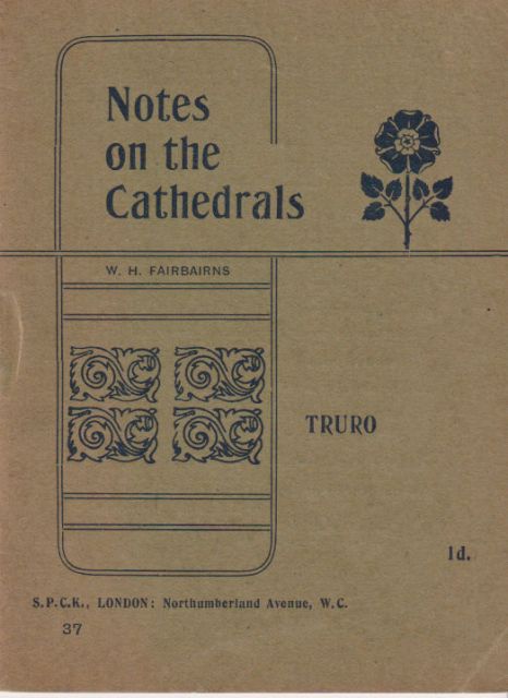 Notes on Cathedrals - Truro W.H. Fairbairns