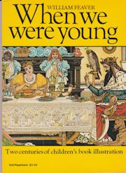 When We Were Young - Two Centuries of Children's Book Illustration William Feaver