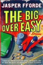 The Big Over Easy Jasper Fforde