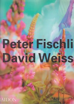 Peter Fischli David Weiss Robert Fleck