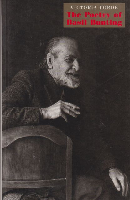 The Poetry of Basil Bunting Victoria Forde