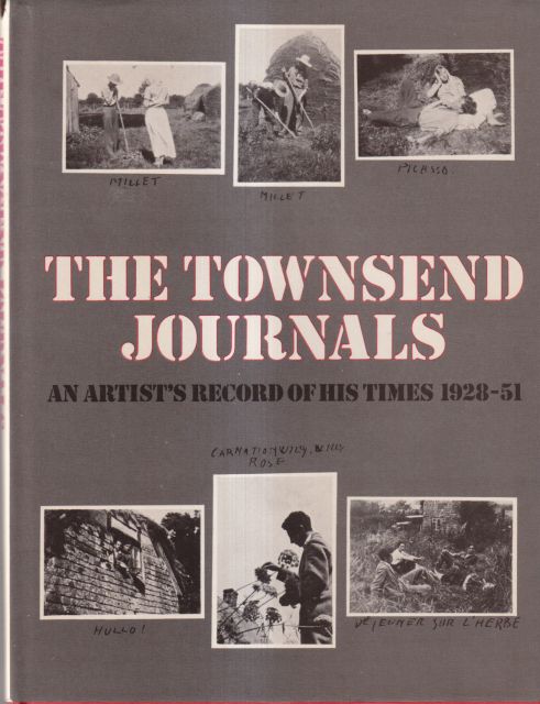 The Townsend Journals - An Artist's Record of his Times 1928-51 Andrew Forge (edits)
