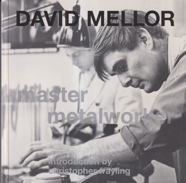 David Mellor - Master Metalworker Christopher Frayling (introduces)