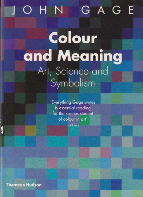 Colour and Meaning - Art, Science and Symbolism John Gage