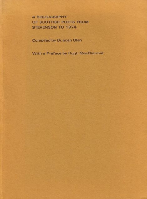 A Bibliography of Scottish Poets from Stevenson to 1974 Duncan Glen