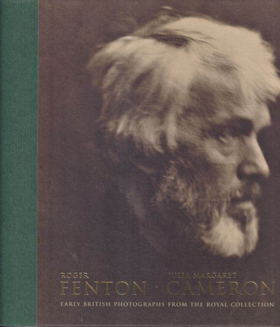 Roger Fenton - Julia Margaret Cameron; Early British Photographs from the Royal Collection Sophie Gordon