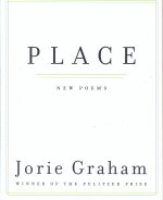 P L A C E Jorie Graham