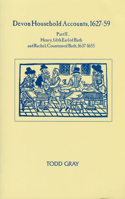 Devon Household Accounts 1627-59 Part II Todd Gray