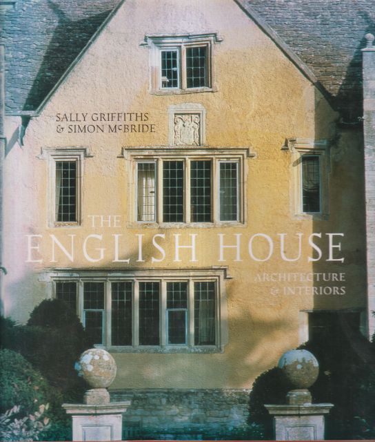 The English House - Architecture & Interiors Sally Griffiths
