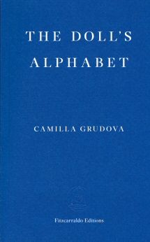The Doll's Alphabet Camilla Grudova