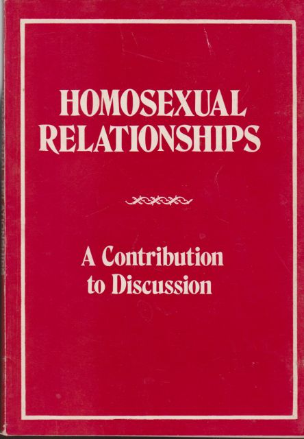 Homosexual Relationships - A Contribution to Discussion  Central Board for Finance of the Church of England
