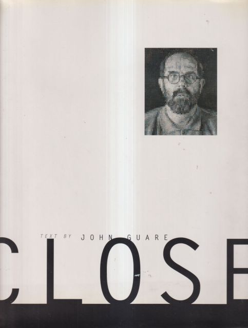 Chuck Close - Life and Work 1988 - 1995 John Guare