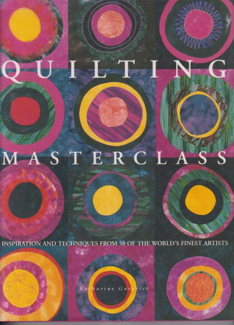 Quilting Masterclass Katharine Guerier
