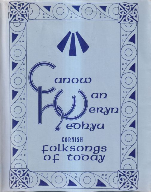 Canow an Weryn Hedhya- Cornish Folk Songs of Today Inglis Gundry