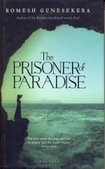 The Prisoner of Paradise Romesh Gunesekera