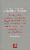 My Katherine Mansfield Project Kirsty Gunn
