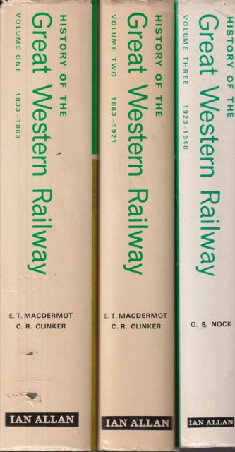 History of the Great Western Railway Volumes One, Two and Three E.T. MacDermot