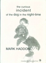 The Curious Incident of the Dog in the Night-Time. Mark Haddon