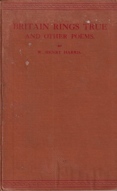 Britain Rings True and Other Poems W. Henry Thomas